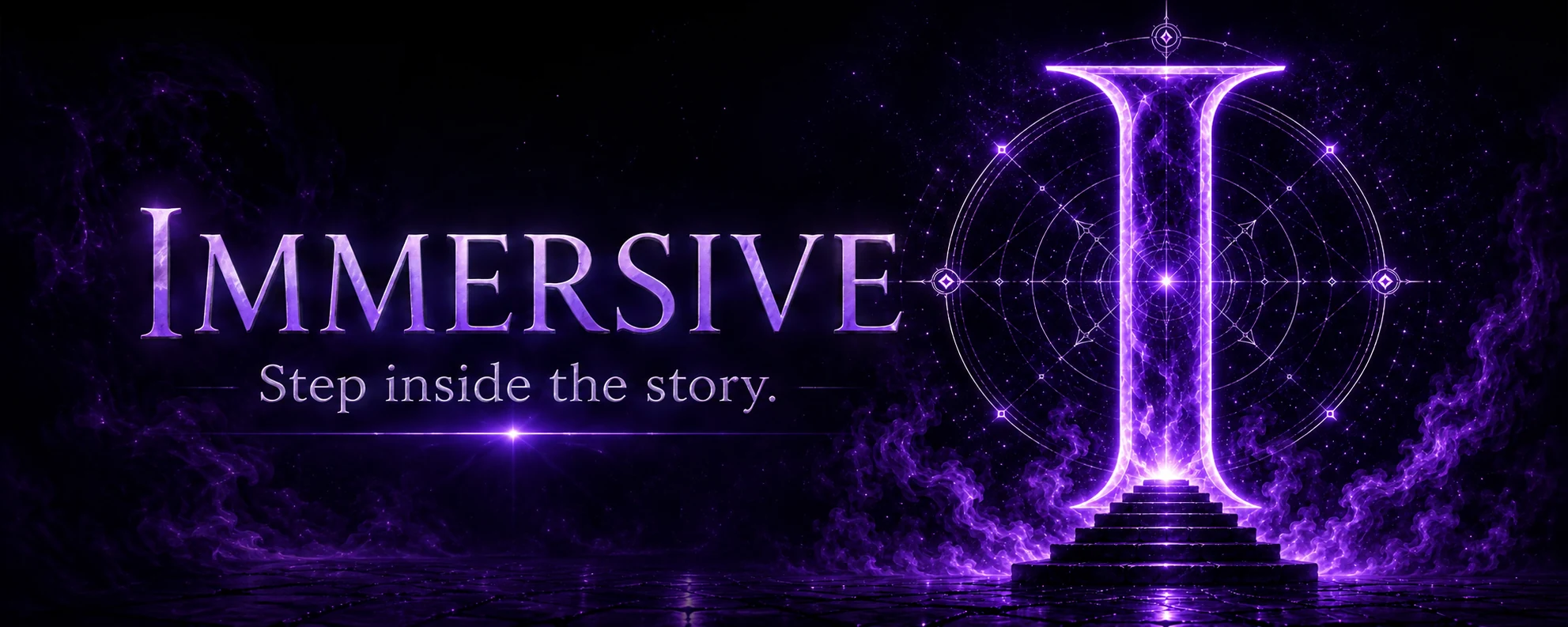 Immersive — Step inside the story